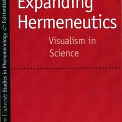 View EPUB 📋 Expanding Hermeneutics: Visualism in Science (Studies in Phenomenology a