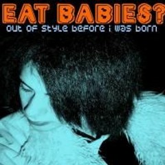 EAT BABIES? - See You In The Future (Feat. Mr. Grape)