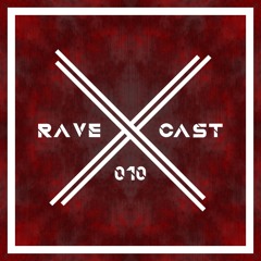 Rave Cast // ÄRIA \\ 010