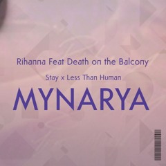 Stay x Less Than Human ( MYNARYA EDIT ) FREEDOWNLOAD