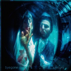 Byegone - Kill (321)