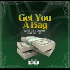 WSMG - GET YOU A BAG