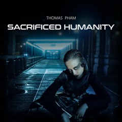 Sacrificed Humanity