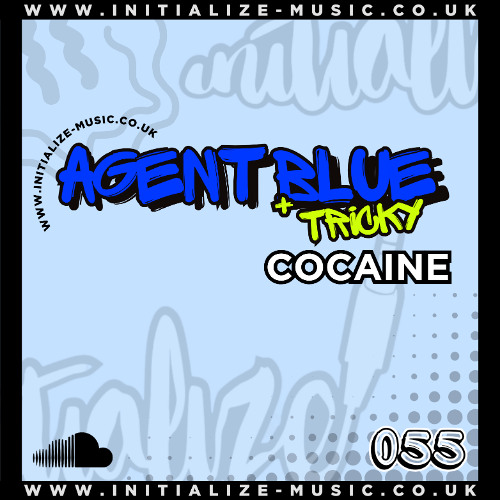 055 AGENT BLUE + TRICKY - COCAINE (Sample) *OUT NOW*