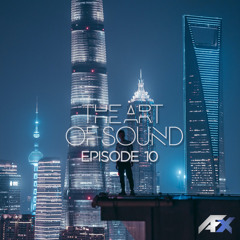 The Art Of Sound With AFX (Episode 10)