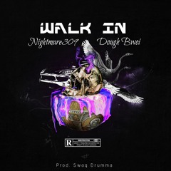 Walk In Feat. Dough Bwoi (Commencement 2 Official Single) 2021 Prod. SWAGDRUMMA