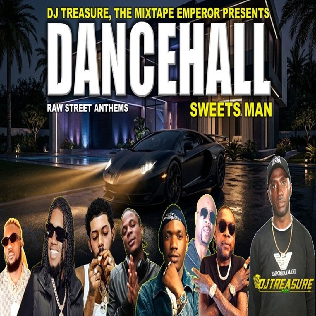 Stream DJ TREASURE - SWEETS MAN DANCEHALL MIX 2026 | Malie Donn