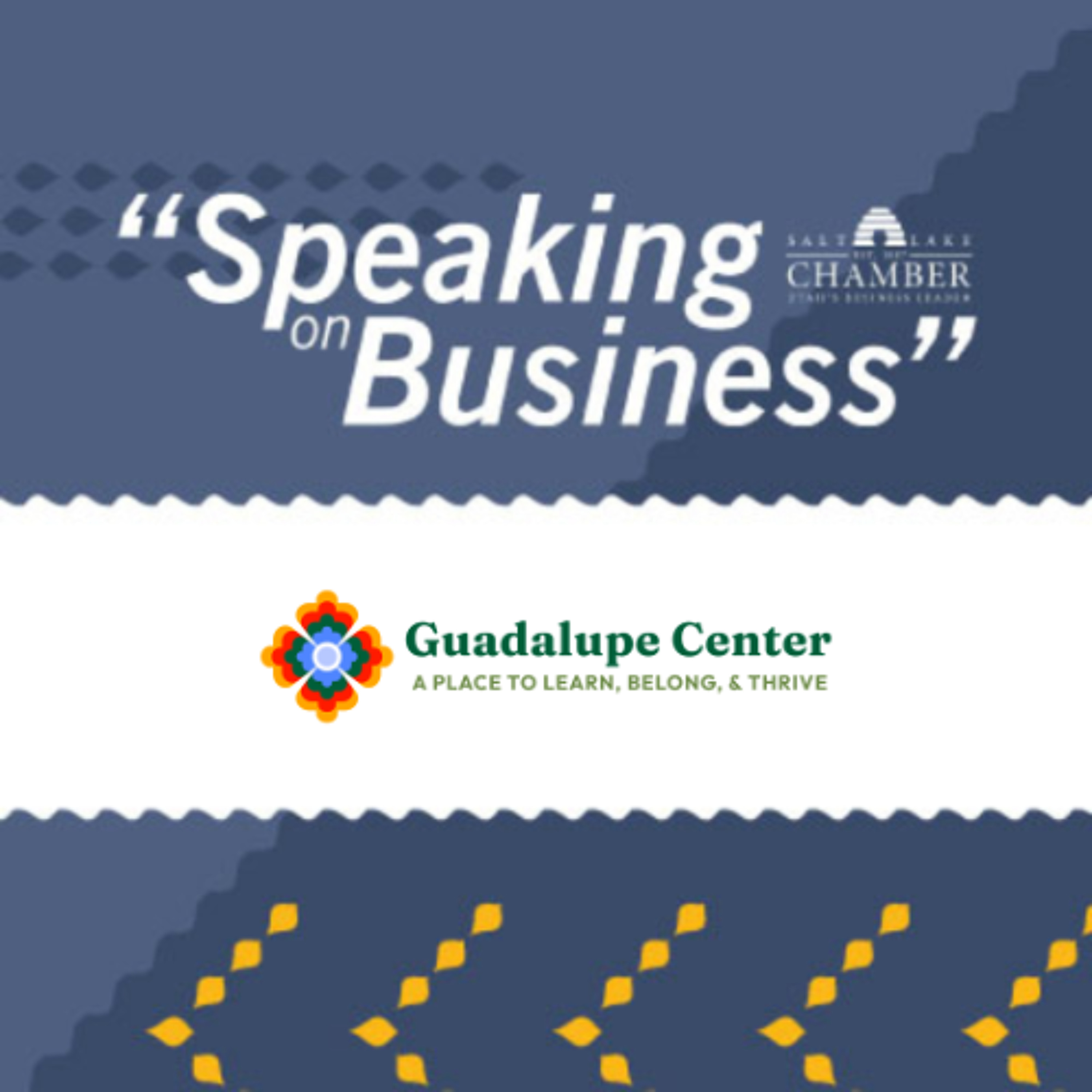 Speaking on Business: Guadalupe Center episode artwork
