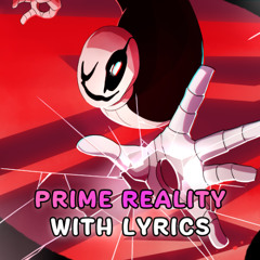 Prime Reality With Lyrics | Undertale: Call of the Void