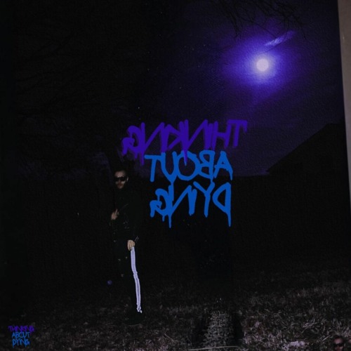 Thinking About Dying (Prod KayohBeats x M0rris)