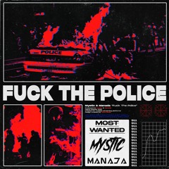 M?STIC & MANADA - FUCK THE POLICE