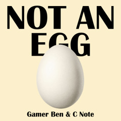 IM NOT AN EGG (feat. C Note)
