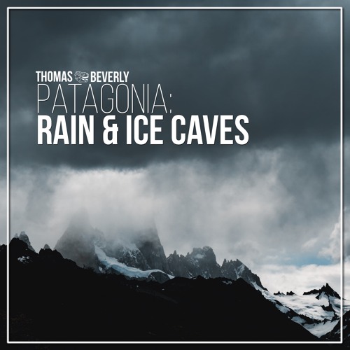 AMB79 Patagonia: Rain & Ice Caves
