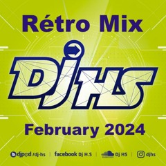 Rétro - Mix - DjHS - February - 2024