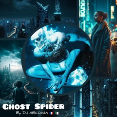 Ghost Spider By DJ ABERKAN 🇨🇵 🇩🇿