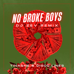 No Broke Boys (DJ ZEV Remix)