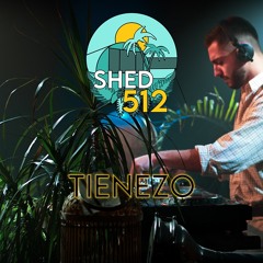 SHED512 - DJSET#04 - TIENEZO