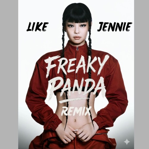 Like Jennie  - Freaky Panda Remix