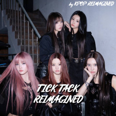 ILLIT (아일릿) - Tick Tack Reimagined