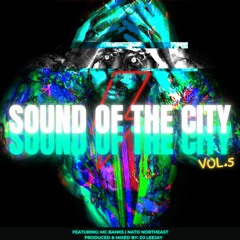 Sound Of The City Vol.5 / MC Banks | NATO Northeast | DJ LeeJay [11/01/22]
