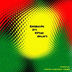 black in the sun