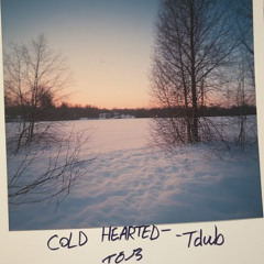 COLD HEARTED
