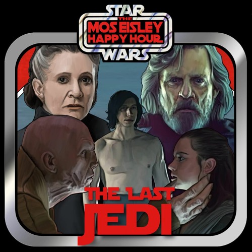 Mos Eisley Happy Hour - The Last Jedi
