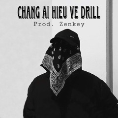 Chẳng ai hiểu về Drill - Vũ Duy Khánh | Prod. Zenkey (Chẳng ai hiểu về tình yêu drillmix)