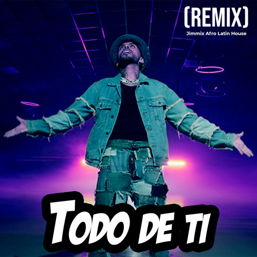 Jimmix - Todo de Ti (Jimmix Afro Latin House Remix)