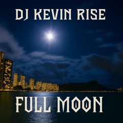 Kevin Rise - Full Moon Aug '25