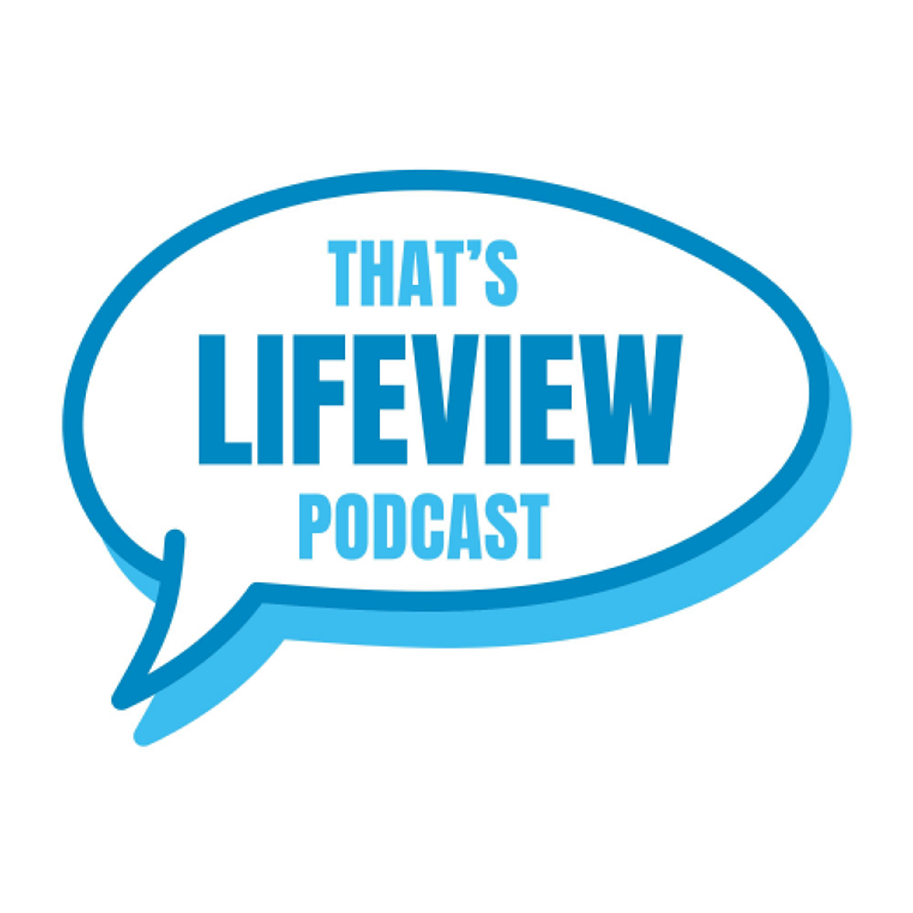 That's Lifeview Podcast: Episode 1 episode artwork