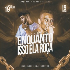 MC BK BALA - ENQUANTO ISSO ELA ROÇA [DJ ANDRE DE CG]