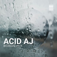 ACID AJ PROGRESSIVE HOUSE BONUS MIX JULY 2025