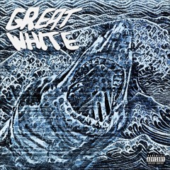 GREAT WHITE - StillDyl, BODAH REVY