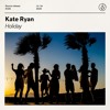 Kate Ryan - Holiday [OUT NOW]
