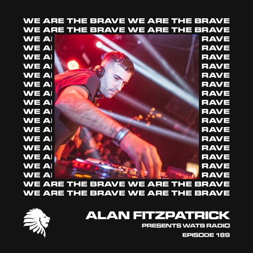We Are The Brave Radio 189 (Guest Mix from Pushmann)