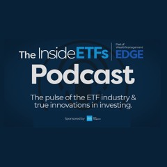 The Inside ETFs Podcast: Brett Orvieto’s 2023 Investment Outlook