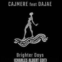 Cajmere - Brighter Days (Charles Albert Edit)