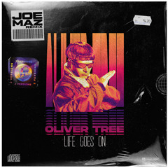 Oliver Tree - Life Goes On (Joe Maz House Remix)