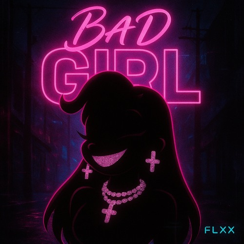 FLXX | BAD GIRL | BOUNCE