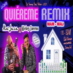 Ala Jaza ❌ Mickey Taveras - Quiéreme (La Casita) Remix - 130 BPM - Dj Tommy "Boy" Filion - 2025