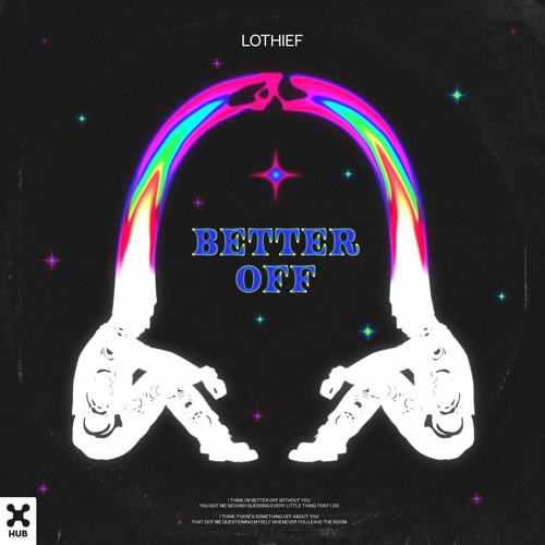 LOthief - Better Off (Extended Mix)