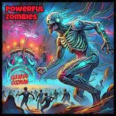 Powerful Zombies