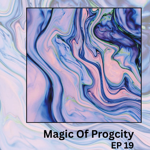 Magic Of Progcity Ep 19