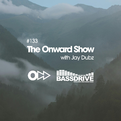 The Onward Show 133 with Jay Dubz on Bassdrive.com