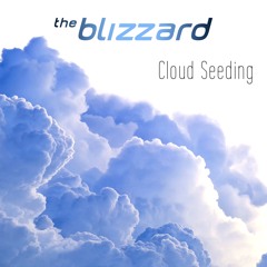 The Blizzard - Cloud Seeding