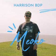 MEOKO Podcast Series | Harrison BDP (100% own productions)