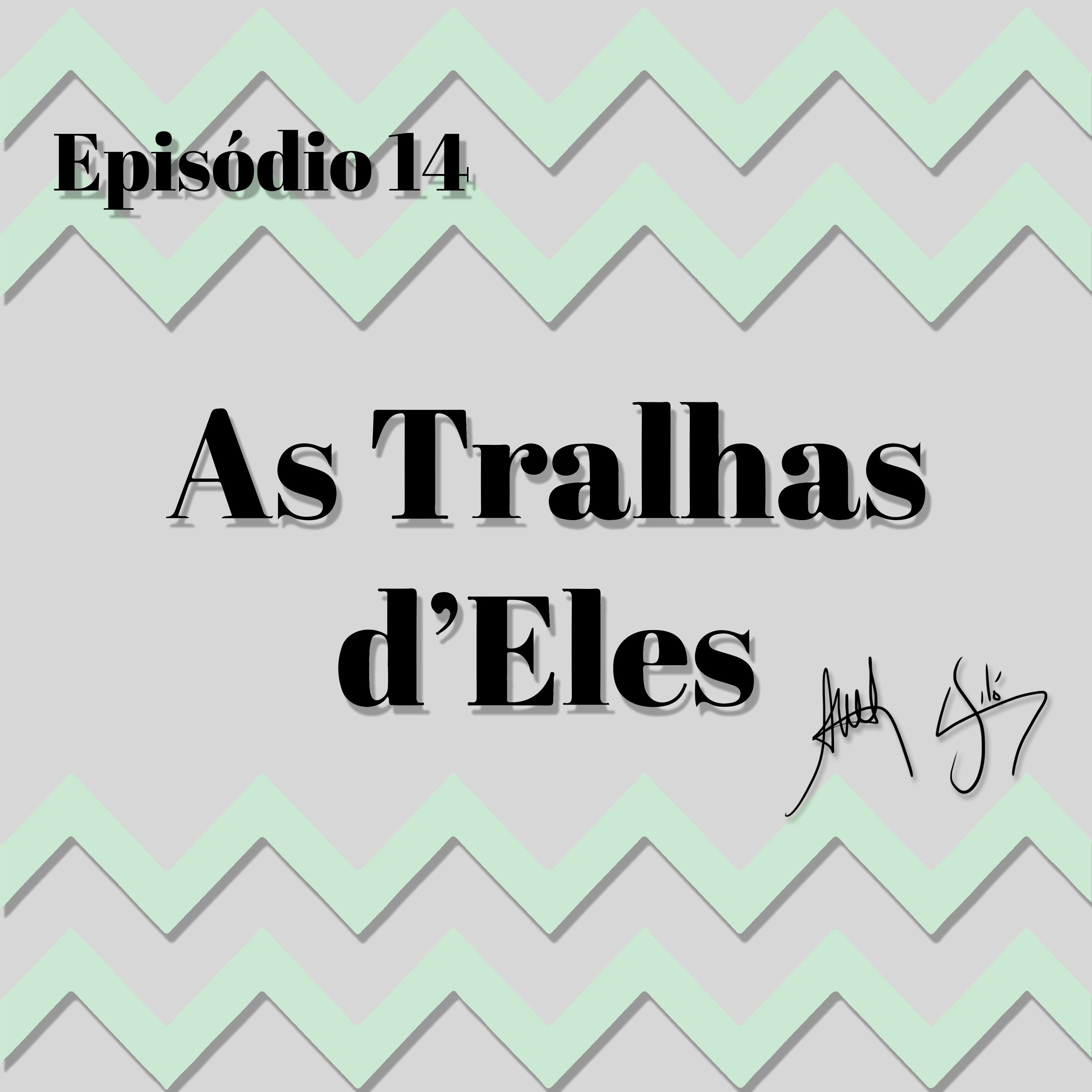 As Tralhas d\'Eles