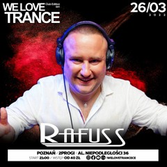 Rafuss LIVE @ We Love Trance CE 041 With Sneijder - Freh Stage (26 - 03 - 2022 - 2 Progi - Poznan)