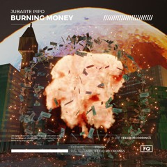 Jubarte Pipo - Burning Money